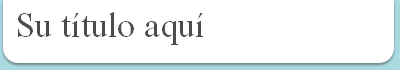 Su t�tulo aqu�